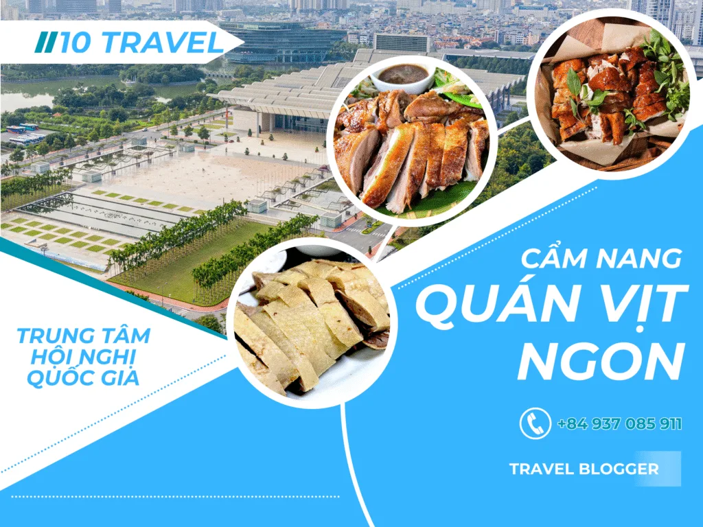 Cẩm nang những quán vịt ngon gần Trung Tâm Hội Nghị Quốc Gia 1 Cẩm nang những quán vịt ngon gần Trung Tâm Hội Nghị Quốc Gia
