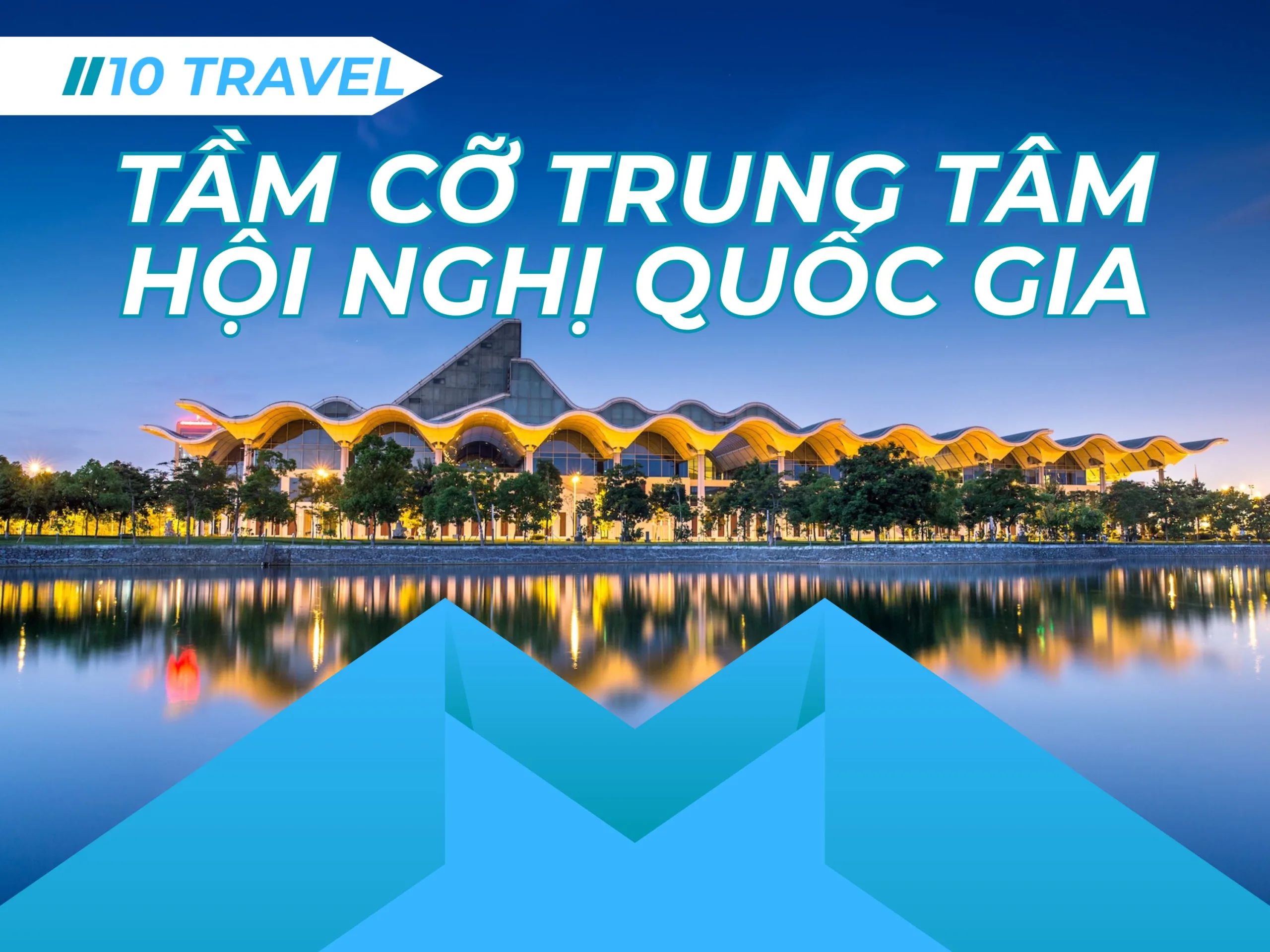Những con số biết nói về tầm cỡ của Trung Tâm Hội Nghị Quốc Gia từ quy mô đến năng lực tổ chức sự kiện 2 Những con số biết nói về tầm cỡ của Trung Tâm Hội Nghị Quốc Gia từ quy mô đến năng lực tổ chức sự kiện